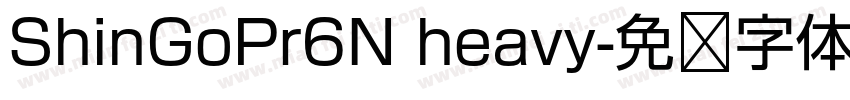 ShinGoPr6N heavy字体转换